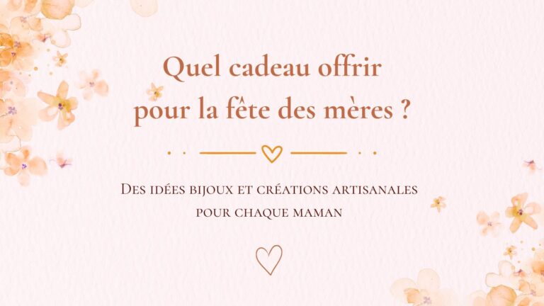 10 idées cadeaux artisanales pour la fête des mères